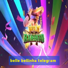 belle bellinha telegram